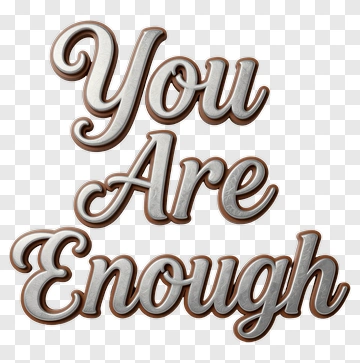 You Are Enough PNG