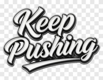 Keep Pushing Text Design PNG