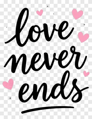Love Never Ends PNG