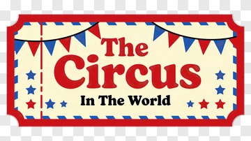 The Circus In The World Sign PNG