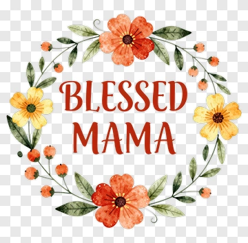 Blessed Mama Floral Wreath PNG