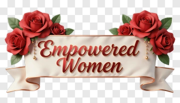 Empowered Women Banner With Roses PNG