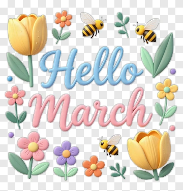 Hello March Floral Design With Bees PNG